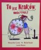 Leszek Mazan, Mieczysław Czuma, Michał Kozioł • To jest Kraków, Mości Książę! 